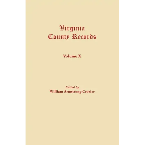 Virginia County Records. Volume X