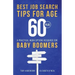 Best Job Search Tips for Age 60-Plus: A Practical Work Options Resource For Baby Boomers