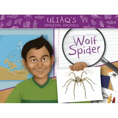 Uliaq's Amazing Animals: Wolf Spider: English Edition