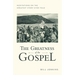 The Greatness of the Gospel: Meditations on the Greatest Story Ever Told