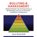 Bullying and Harassment: Understanding the psychological and behavioural tactics of the toxic leadership stronghold