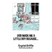 God Made Me a Little Boy Because...