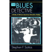 The Blues Detective: A Study of African American Detective Fiction
