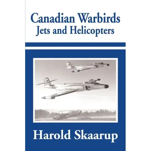 Canadian Warbirds Jets and Helicopters