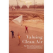 Valuing Clean Air: The EPA and the Economics of Environmental Protection