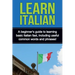 Learn Italian: A beginner's guide to learning basic Italian fast, including useful common words and phrases!
