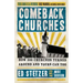 Comeback Churches: How 300 Churches Turned Around and Yours Can, Too