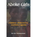 Aboke Girls. Children Abducted in Northern Uganda