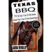 Texas BBQ: TOP 25 Killer Recipes To Create The Perfect Homemade Barbeque