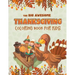 The Big Awesome Thanksgiving Coloring Book for Kids: 45 Thanksgiving themed single sided coloring pages for kids - 8.5" x 11" - 94 pages