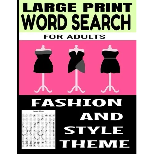 Large Print Word Search for Adults: Fashion and Style Themed - All Things Related to the World of Clothing and Fashion - Perfect for Exercising the Br