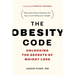 The Obesity Code: Unlocking the Secrets of Weight Loss (Why Intermittent Fasting Is the Key to Controlling Your Weight)