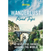 Wanderlust Road Trips: 40 Beautiful Drives Around the World