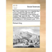 The New London Spy: Or, a Twenty-Four Hours Ramble Through the Bills of Mortality. Containing a True Picture of Modern High and Low Life;