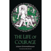 The Life of Courage: The Nortorious Thief, Whore and Vagabond