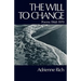 The Will to Change: Poems 1968-1970