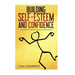 Building Self-Esteem and Confidence: A Practical Guide for Self-Improvement