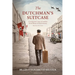 The Dutchman's Suitcase: A young man's story of wartime forced labour in Nazi Germany