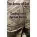 The Armor of God: Standing Firm in Spiritual Warfare