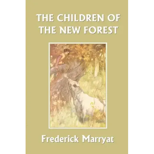 The Children of the New Forest (Yesterday's Classics)