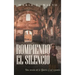 Rompiendo el Silencio: Ficción Histórica Sobre La Guerra Civil Española