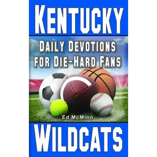 Daily Devotions for Die-Hard Fans Kentucky Wildcats