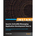 Instant Apache ActiveMQ Messaging Application Development How-to
