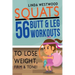 Squats (3rd Edition): 56 Butt & Leg Workouts To Lose Weight, Firm & Tone!