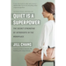 Quiet Is a Superpower: The Secret Strengths of Introverts in the Workplace