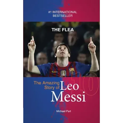 The Flea: The Amazing Story of Leo Messi