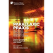 Parallaxic Praxis: Multimodal Interdisciplinary Pedagogical Research Design [Paperback, B&W]