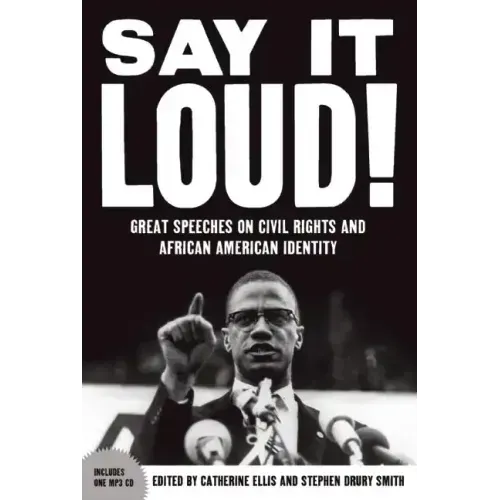 Say It Loud: Great Speeches on Civil Rights and African American Identity [With CD (Audio)]