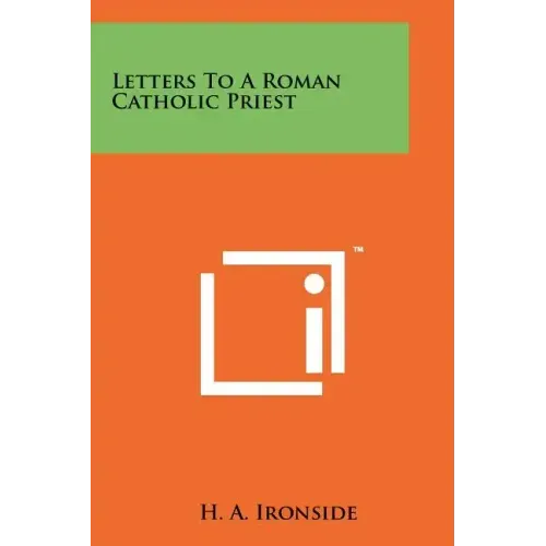Letters To A Roman Catholic Priest