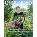 Grounded: A Gardener's Journey to Abundance and Self-Sufficiency