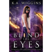 Blind the Eyes