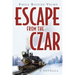 Escape from the Czar: A Novella