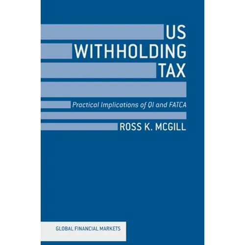 US Withholding Tax: Practical Implications of QI and FATCA