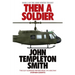 Then A Soldier