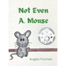 Not Even A. Mouse