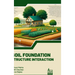Soil Foundation Structure Interaction