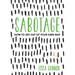Sabotage: How to Get Out of Your Own Way