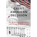 The Great American Delusion: The Myths Deceiving America and Putting the West at Risk