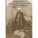 Finding Helen: The Letters, Photographs and Diary of a WWI Battlefield Nurse