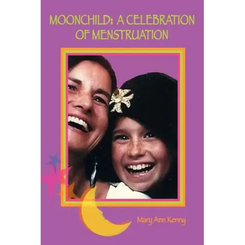 MoonChild: A Celebration of Menstruation