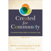 Created for Community: Connecting Christian Belief with Christian Living