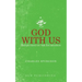 God With Us: Reflections on the Incarnation