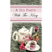 A Tea Party With The King