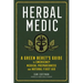 Herbal Medic: A Green Beret's Guide to Emergency Medical Preparedness and Natural First Aid