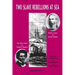 Two Slave Rebellions at Sea: The Heroic Slave by Frederick Douglass and Benito Cereno by Herman Melville