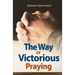 The Way of Victorious Praying